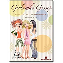 Girls Who Gossip - As Patricinhas Contra-atacam