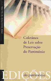 Coletanea De Leis Sobre Preservacao Do Patrimonio