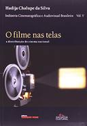 O Filme Nas Telas - A Distribuicao Do Cinema Nacional