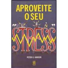 Aproveite O Seu Stress