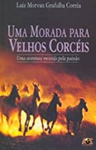 Uma Morada Para Velhos Corceis