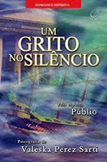 Um Grito No Silencio / Pelo Espirito De Publio