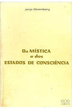 Da Mistica E Dos Estados De Consciencia