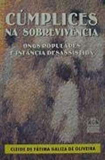 Cumplices Na Sobrevivencia - Ongs Populares E Infancia Desassistida