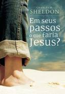 Em Seus Passos O Que Faria Jesus?
