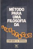 Metodo Para Uma Filosofia Da Libertacao