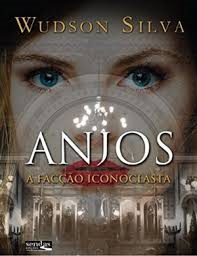 Anjos A Faccao Iconoclasta - Livro 2