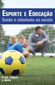 Esporte E Educacao - Saude E Cidadania Na Escola