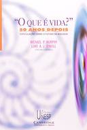 O Que E Vida - 50 Anos Depois