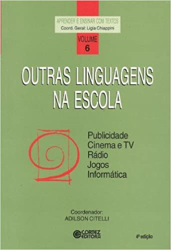 Outras Linguagens Na Escola - Publicidade Cinema E Tv Radio Jogos Informatica