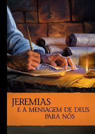 Jeremias E A Mensagem De Deus Para Nos