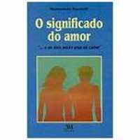 O Significado Do Amor - E Os Dois Serao Uma So Carne