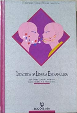 Didactica Da Lingua Estrangeira / O Ensino Das Linguas Estrangeiras - Orientcoes Para Uma Abordagem Comunicativa