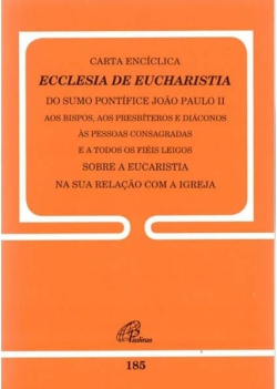 Carta Enciclica Ecclesia De Eucharistia - Doc 185