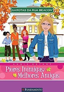 Garotas Da Rua Beacon - Piores Inimigas / Melhores Amigas