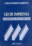 Lei De Imprensa - Interpretada Pelos Tribunais