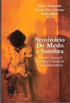 Seminário de Medo e Sombra - Abuso Sexual Contra Crianças e Adolescentes