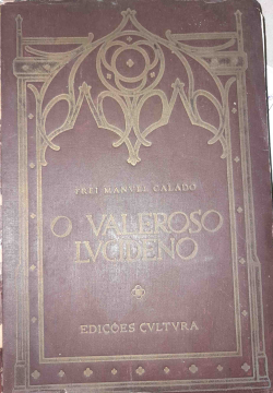 Valeroso Lucideno E Triunfo Da Liberdade - Primeira Parte / Tomo I - Livros I, Ii E Iii