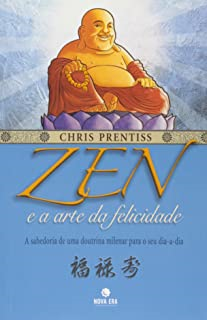 Zen E A Arte Da Felicidade