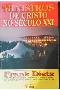 Ministros De Cristo No Seculo Xxi