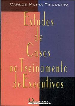 Estudos De Casos No Treinamento De Executivos