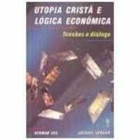 Utopia Crista E Logica Economica