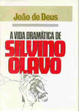 Vida Dramatica De Silvino Olavo, A