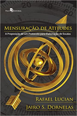 Mensuracao De Atitudes - A Proposicao De Um Protocolo Para Elaboracao De Escalas