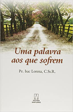 Uma Palavra Aos Que Sofrem