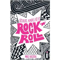 Oculos, Aparelho E Rock N Roll