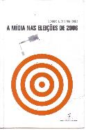 A Midia Nas Eleicoes De 2006