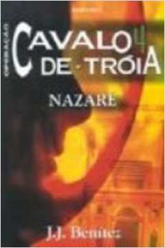 Operacao Cavalo De Troia V. 04 - Nazare