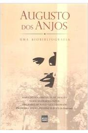 Augusto Dos Anjos - Uma Biobibliografia