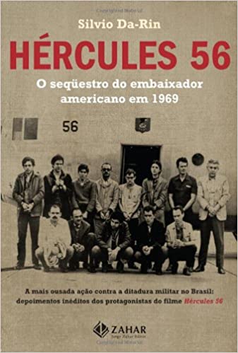 Hercules 56 - O Sequestro do Embaixador Americano em 1969