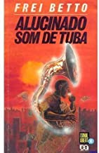Alucinado Som De Tuba