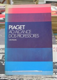 Piaget Ao Alcance Dos Professores