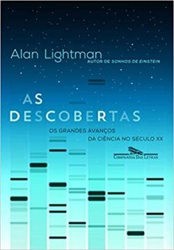 As Descobertas - Os Grandes Avancos Da Ciencia No Sexulo Xx
