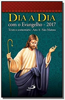 Dia A Dia Com O Evangelho 2017 - Texto E Comentario Ano A - Sao Mateus