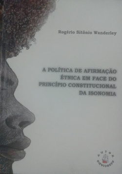 Politica De Afirmacao Etnica Em Face Do Principio Constitucional Da Isonomia