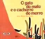O Gato Do Mato E O Cachorro Do Morro