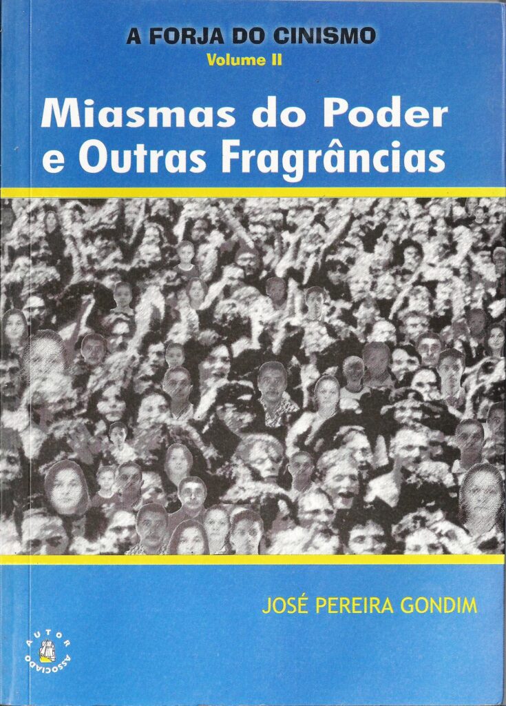 A Forja Do Cinismo V. 02 Miasmas Do Poder E Outras Fragrancias (f-565 / 04)