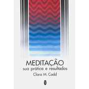 Meditacao Sua Pratica E Resultados