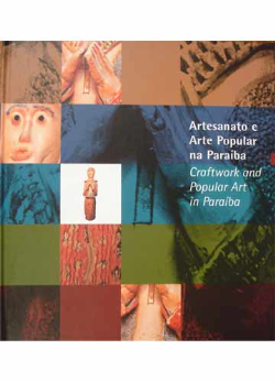 Artesanato E Arte Popular Na Paraiba - Bilingue