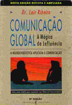 Comunicacao Global - A Magica Da Influencia