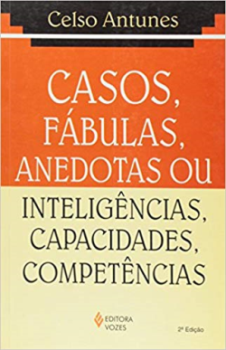 Casos, Fabulas, Anedotas Ou Inteligencias, Capacidades, Competencias
