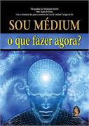 Sou Medium O Que Fazer Agora