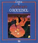 Rouxinol, O - Contos De Andersen