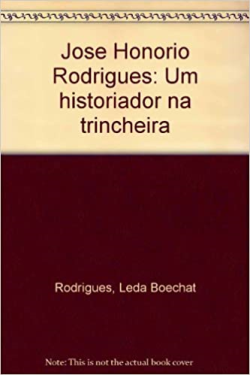 Jose Honorio Rodrigues (um Historiador Na Trincheira) (02) F-193 *