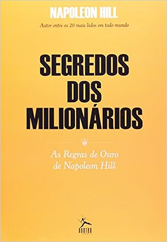 segredos dos milionarios - as regras de ouro de napoleon hill