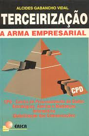 Terceirizacao - A Arma Empresarial